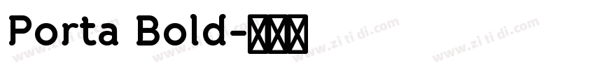 Porta Bold字体转换 Porta Bold字体转换